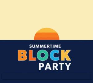 Case Study: Experiential Event: Summertime Block Party